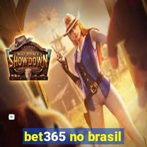 bet365 no brasil